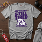 Yesterdays Tired T-Shirt