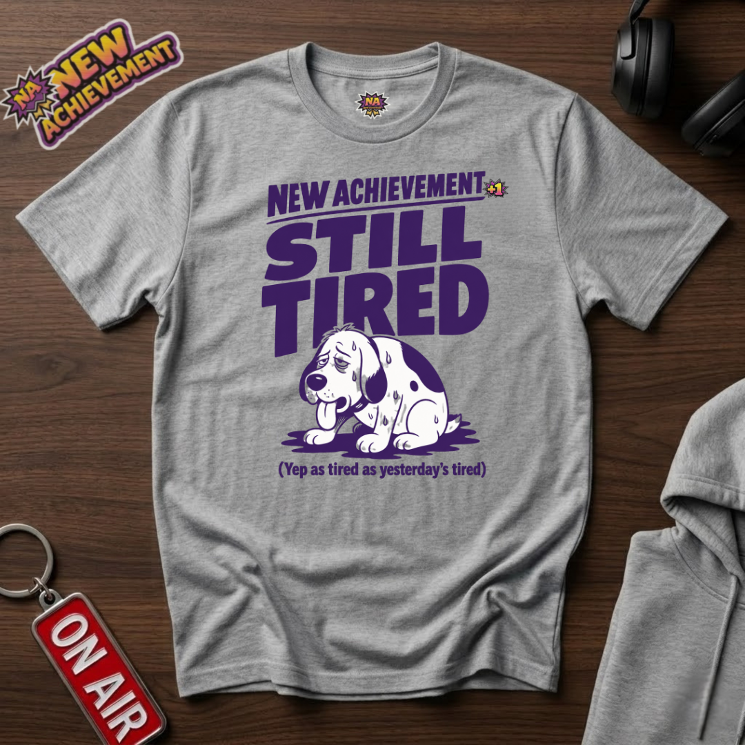 Yesterdays Tired T-Shirt