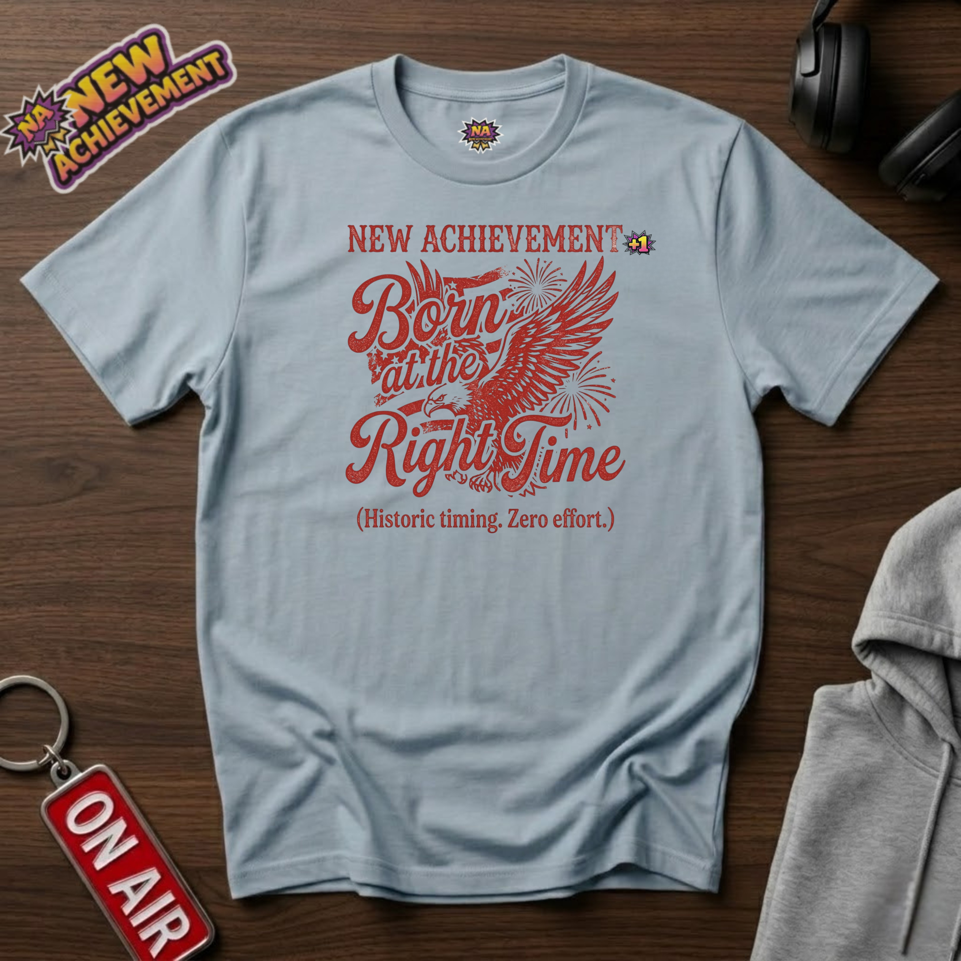 Born at the Right Time T-Shirt