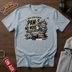 No Kings Paw-S No More T-Shirt