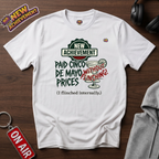 Paid Cinco de Mayo Prices T‑Shirt
