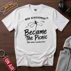 Became The Picnic T-Shirt